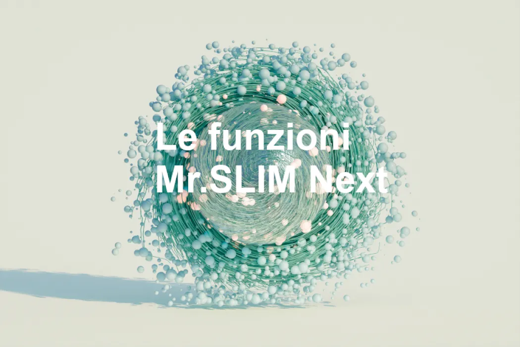 Le funzioni Mr.SLIM Next